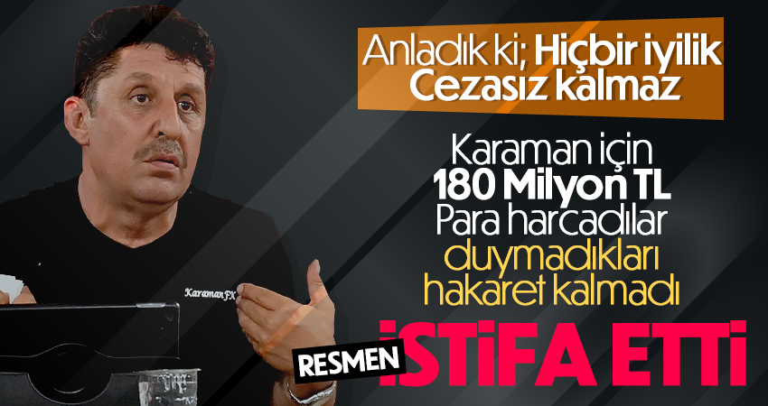 Süleyman Han Resmen istifa etti