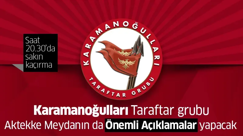Karamanoğulları taraftar grubu basın açıklaması yapacak.