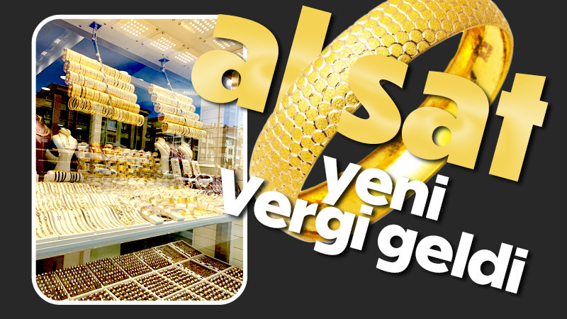 Altın alım-satımına 'kambiyo vergisi' geliyor