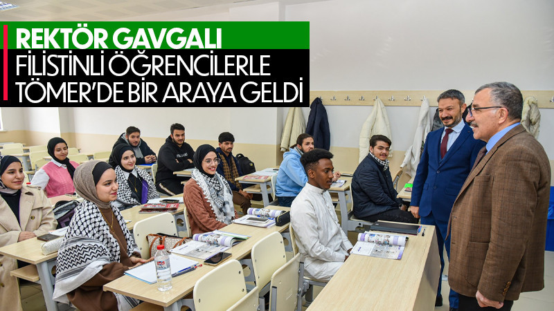 Rektör Gavgalı Filistinli Öğrencilerle Tömer’de Bir Araya Geldi
