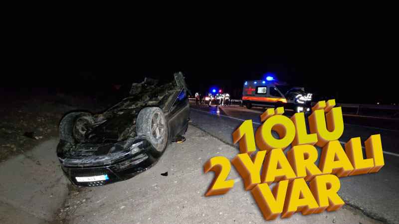 Karaman’da lüks araçlar çarpıştı: 1 ölü, 2 yaralı
