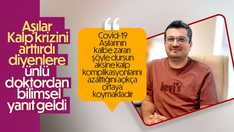 Ünlü Kardiyolog Uyardı: COVID-19 Aşıları Kalp Krizi Riskini Azaltıyor,