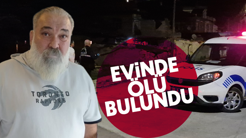 Berat Akın Evinde Ölü bulundu
