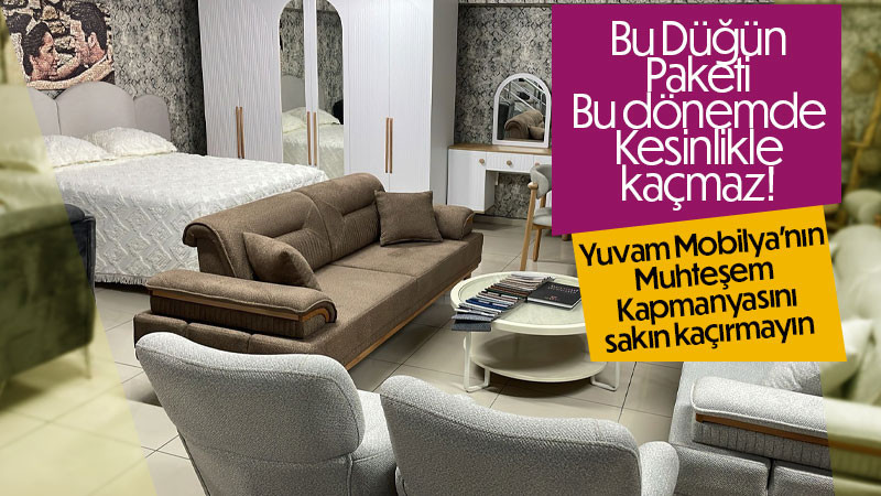 Karaman Yuvam Mobilya’dan Evlenecek Çiftlere Dev Kampanya