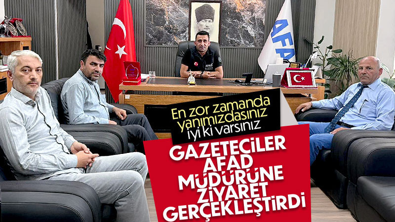 Yerel Medya Temsilcilerinden AFAD Müdürü Çavuş’a Ziyaret