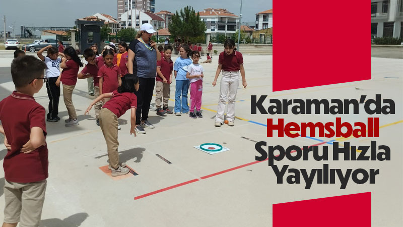 Karaman’da Hemsball Sporu Hızla Yayılıyor