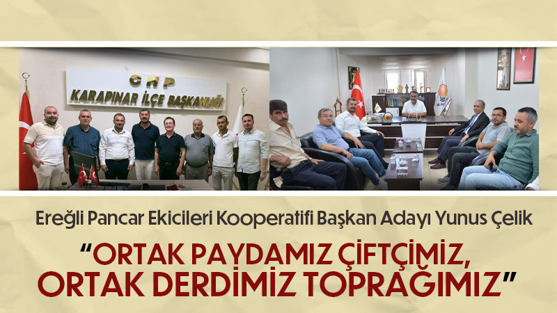 Başkan Adayı Yunus Çelik, Karapınar siyasi parti temsilcileri ziyaret etti