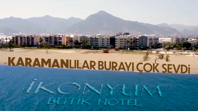 Karamanlılardan İkonyum Butik Hotel’e Yoğun İlgi