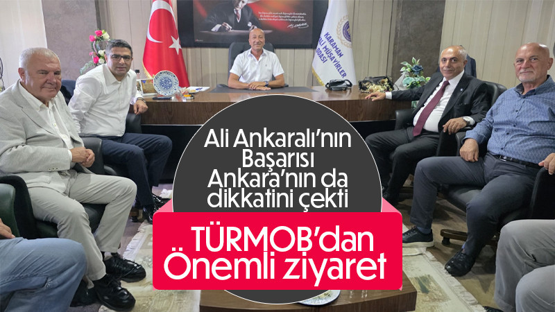 Karaman Mali Müşavirler Odasına önemli ziyaret