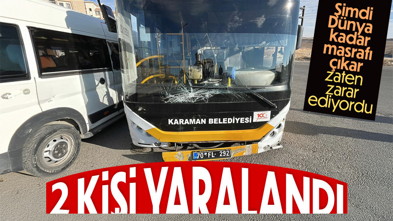 Karaman’da halk otobüsü ile okul servisi çarpıştı: 2 yaralı