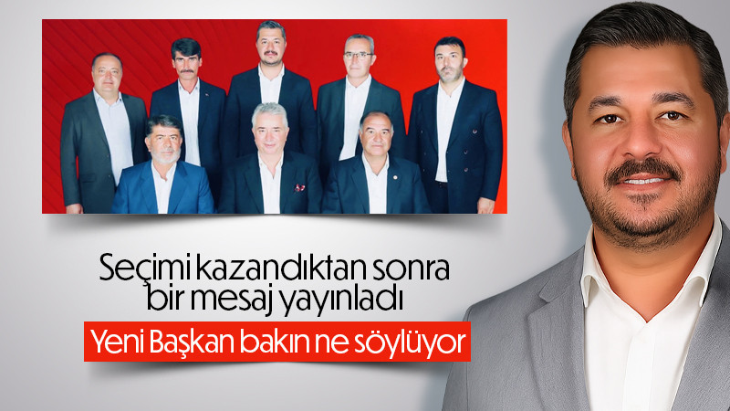 Yunus Çelik'in Başkan seçildikten sonra ki ilk mesajı