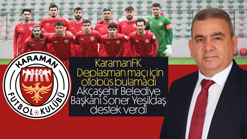 Soner Başkan'dan KaramanFK'ye destek