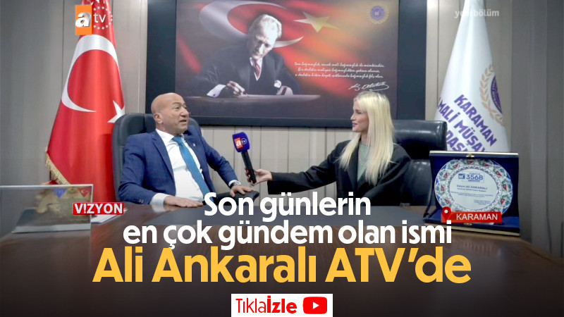 Ali Ankaralı, ATV Avrupa Kanalıyla röportaj yaptı