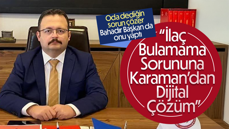 “İlaç Bulamama Sorununa Karaman’dan Dijital Çözüm”