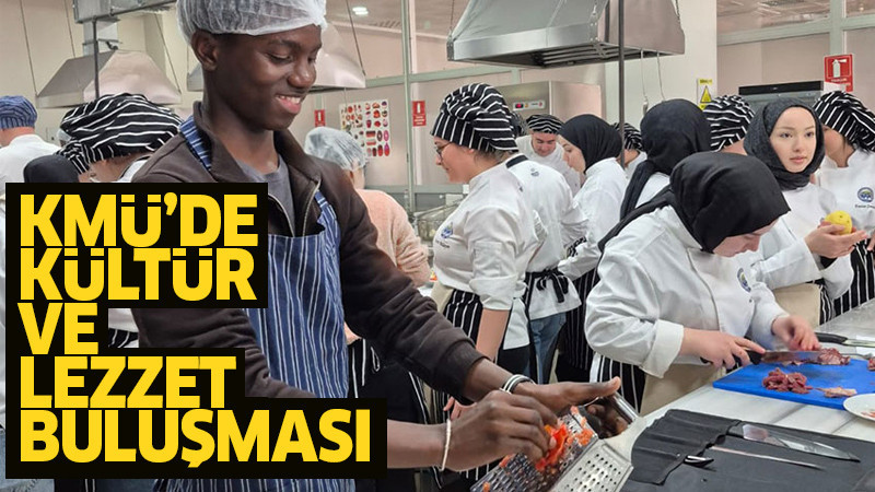 KMÜ'de Lezzet ve kültür Buluşması 