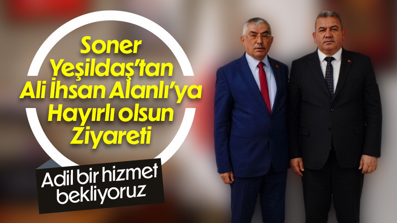 Soner Yeşildaş'tan Ali İhsan Alanlı'ya ziyaret