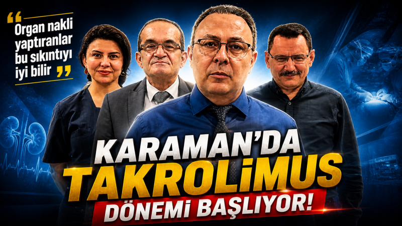 Karaman'da Sağlık Konusunda Bir İlk Daha Yaşanıyor