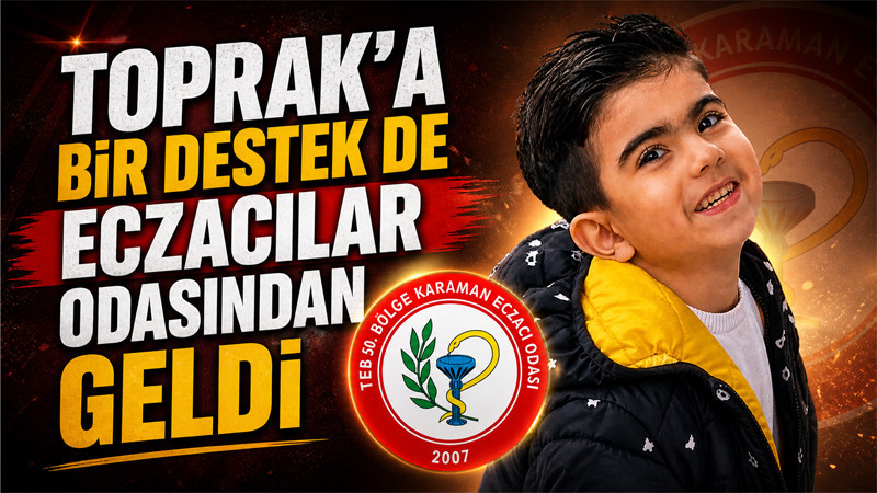 Karaman Eczacı Odası’ndan Toprak Doğan İçin Anlamlı Destek