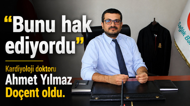 Kardiyoloji doktoru Ahmet Yılmaz Doçent oldu.