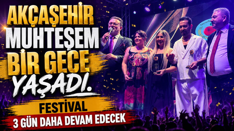 Akçaşehir'de Festival muhteşem geçiyor
