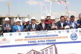 Ahmet Keleşoğlu Diş Hekimliği Fakültesinin Temeli Atıldı
