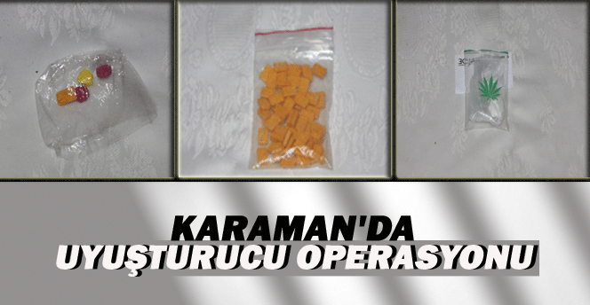 Karaman'da Uyuşturucu Operasyonu