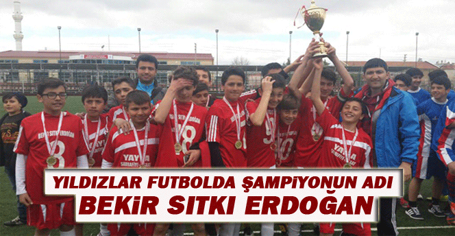 Yıldızlar Futbolda Şampiyonun Adı “Bekir Sıtkı Erdoğan”
