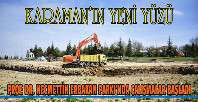 Prof. Dr. Necmettin Erbakan Parkı'nda Çalışmalar Başladı