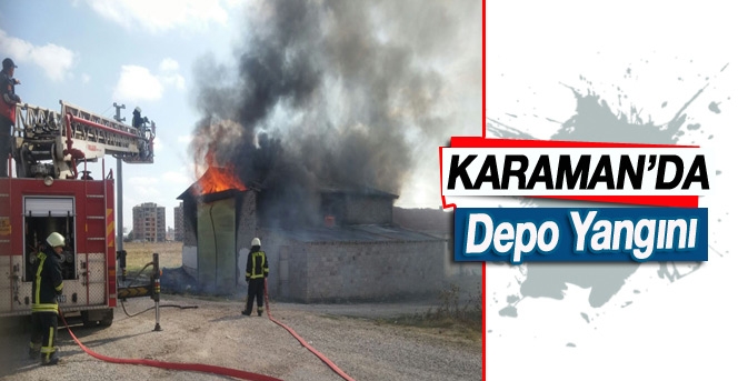 Karaman’da Depo Yangını