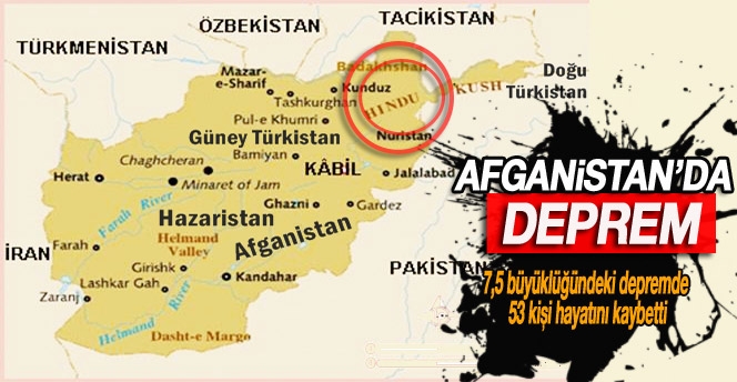 Afganistan'da 7,5 büyüklüğünde deprem! 53 ölü
