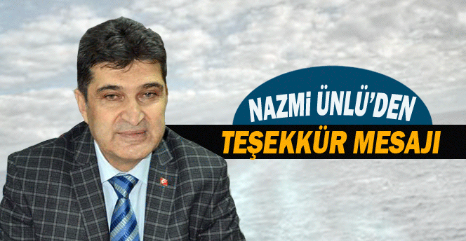 AK Parti İl başkanı Nazmi Ünlü'dan Teşekkür Mesajı