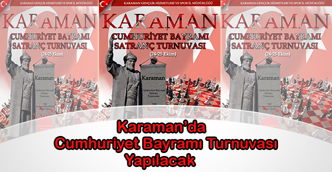Karaman'da Cumhuriyet Bayramı Satranç Turnuvası Yapılacak