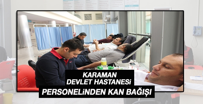Karaman'da Devlet Hastanesi Personelinden Kan Bağışı