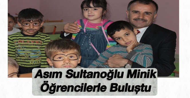 Asım Sultanoğlu Minik Öğrencilerle Buluştu