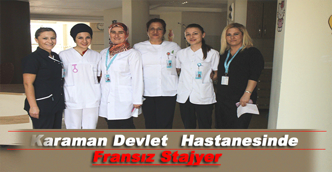 Karaman Devlet Hastanesinde Fransız Stajyer