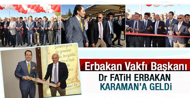Fatih Erbakan Karaman’a Geldi