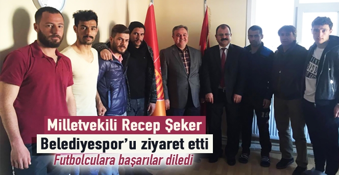 Milletvekili Recep Şeker Belediyespor'u Ziyaret Etti