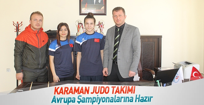 Karaman Judo Takımı Ümitler Avrupa Kupası Şampiyonalarına Hazır