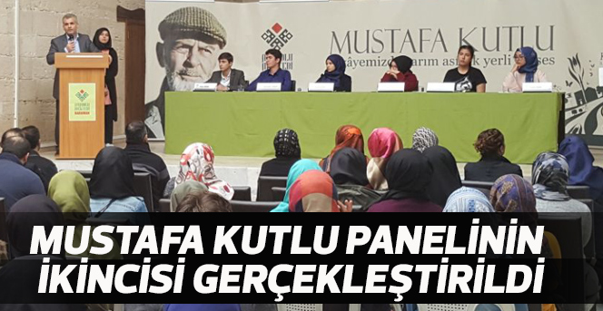 Mustafa Kutlu Panelinin İkincisi Gerçekleştirildi