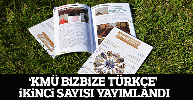 ‘KMÜ Bizbize Türkçe’ İkinci Sayısı Yayımlandı