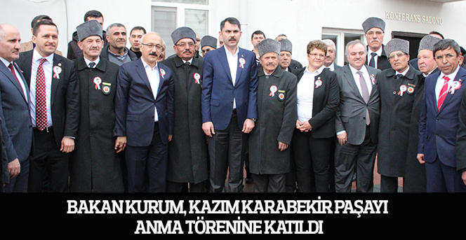 Bakan Kurum, Kazım Karabekir Paşayı anma törenine katıldı