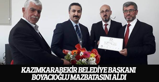 Kazımkarabekir Belediye Başkanı Boyacıoğlu mazbatasını aldı