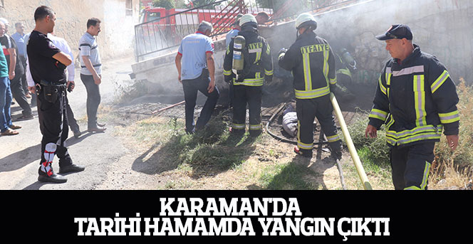 Karaman'da tarihi hamamda yangın