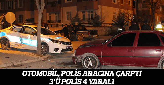Otomobil, Polis Aracına Çarptı: 3’ü Polis 4 Yaralı
