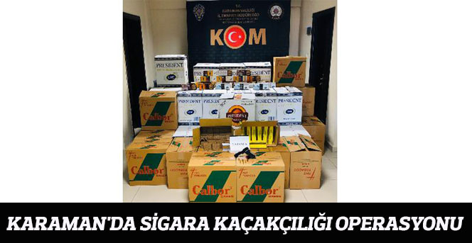 Karaman'da sigara kaçakçılığı operasyonu