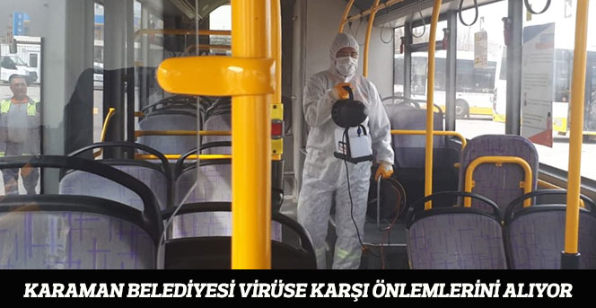Karaman Belediyesi Virüse Karşı Önlemlerini Alıyor