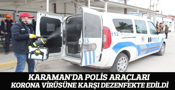 Polis araçları korona virüsüne karşı dezenfekte edildi