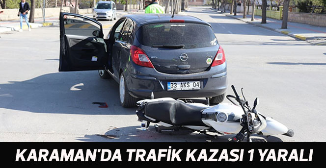 Karaman'da trafik kazası 1 yaralı