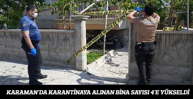 Karaman'da Karantinaya Alınan Bina Sayısı 4'e Yükseldi