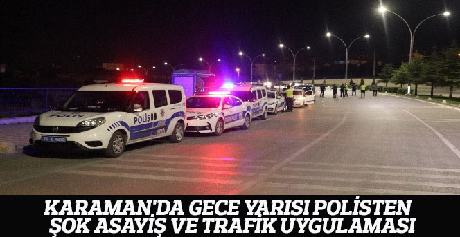 Gece Yarısı Polisten Şok Asayiş Ve Trafik Uygulaması